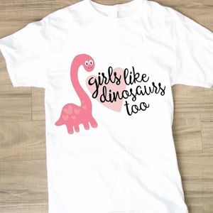 Custom Tshirts Girls like dinosaurs too. Size 4-5